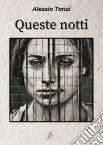 Queste notti libro di Tanzi Alessio