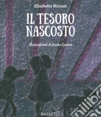 Il tesoro nascosto. Le avventure di Memme, Bulti e Poppi libro di Mitrani Elisabetta