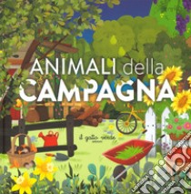 Animali della campagna. Ediz. illustrata libro di Zoppi Loretta