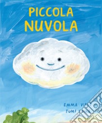 Piccola nuvola. Ediz. a colori libro di Virke Emma; Koike Fumi