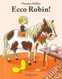 Ecco Robin! Ediz. a colori libro di Müller Thomas