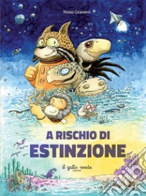 A rischio di estinzione libro di Granero Nono