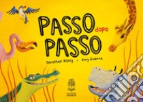 Passo dopo passo. Ediz. a colori libro di König Dorothee