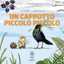 Un cappotto piccolo piccolo libro di Cowley Joy