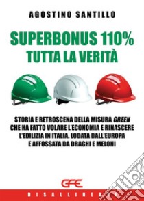 Superbonus 110% tutta la verità libro di Santillo Agostino