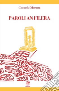 Paroli an Filera libro di Morena Carmelo