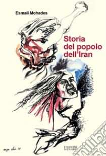 Storia del popolo dell'Iran libro di Mohades Esmail