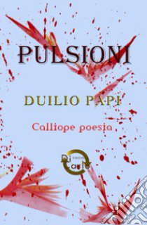 Pulsioni libro di Papi Duilio