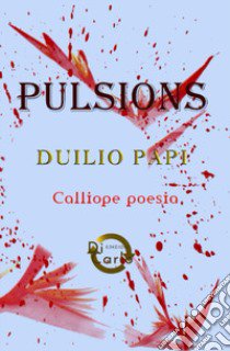 Pulsions libro di Papi Duilio