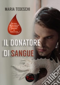 Il donatore di sangue libro di Tedeschi Maria