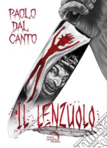 Il lenzuolo libro di Dal Canto Paolo