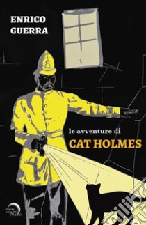 Le avventure di Cat Holmes libro di Guerra Enrico