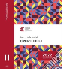 Prezzi informativi delle opere edili. Secondo quadrimestre 2022 libro di Camera Di Commercio Milano Monza Brianza Lodi (cur.)