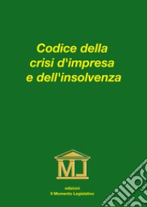 Codice della crisi d'impresa e dell'insolvenza libro