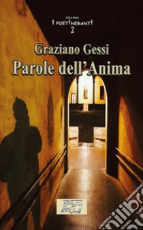 Parole dell'anima libro di Gessi Graziano; Roganti R. (cur.)