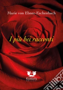 I più bei racconti libro di Ebner Eschenbach Marie von