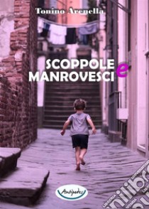 Scoppole e manrovesci libro di Arenella Tonino