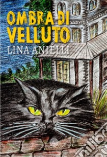 Ombra di velluto libro di Anielli Lina