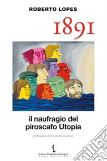 1891. Il naufragio del piroscafo Utopia libro di Lopes Roberto