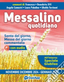 Messalino quotidiano (novembre-dicembre-gennaio 2024-2025) libro di Francesco (Jorge Mario Bergoglio); Benedetto XVI (Joseph Ratzinger); Comastri Angelo