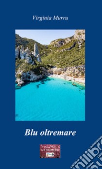 Blu oltremare libro di Murru Virginia