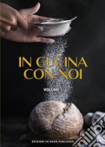 In cucina con noi. Vol. 1 libro di Napolitano Francesca