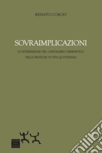 Sovraimplicazioni libro di Curcio Renato