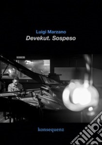 Devekut. Sospeso libro di Marzano Luigi