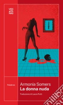 La donna nuda libro di Armonía Somers