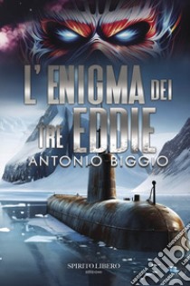 L'enigma dei tre Eddie libro di Biggio Antonio