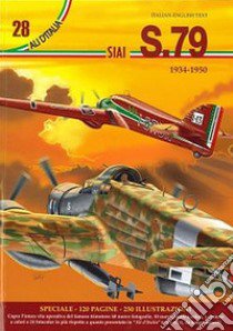 Siai S.79. Ediz. italiana e inglese libro di Gori Cesare