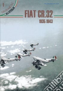 Fiat CR.32 1935-1943. Ediz. italiana e inglese libro di Apostolo Giorgio
