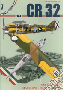 Fiat CR 32. Ediz. italiana e inglese libro