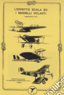 L'effetto scala ed i modelli volanti (rist. anastatica 2004) libro di Galè Ferdinando