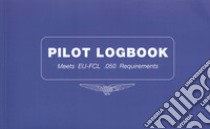 Pilot logbook. Meets eu-fcl .050 requirements libro