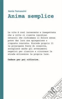 Anima semplice libro di Tomassini Ilenia