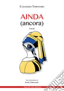 Ainda (ancora). Ediz. illustrata libro di Timpanaro Calogero