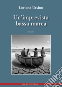 Un'imprevista bassa marea libro di Ursino Loriana