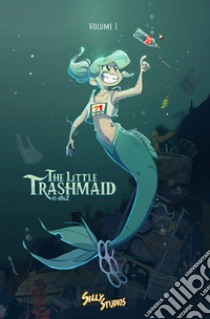 The Little Trashmaid. Vol. 1 libro di s0s2; Valente D. (cur.)