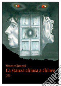 La stanza chiusa a chiave libro di Clementi Simone