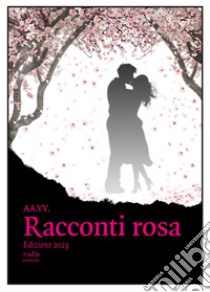 Racconti rosa (2023) libro