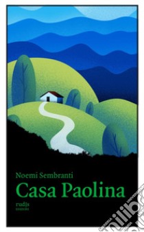 Casa Paolina libro di Sembranti Noemi