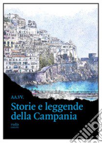 Storie e leggende della Campania libro