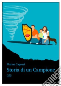 Storia di un campione libro di Cagossi Marina