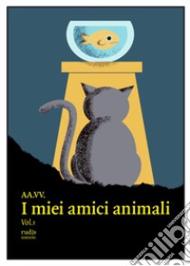 I miei amici animali. Vol. 1 libro