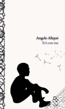 Eri con me libro di Aliquò Angelo