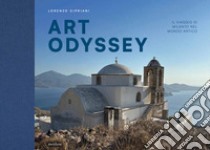 Art Odyssey. Il viaggio di Milanto nel mondo antico libro di Cipriani Lorenzo