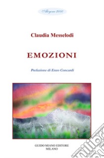 Emozioni libro di Messelodi Claudia; Concardi E. (cur.)