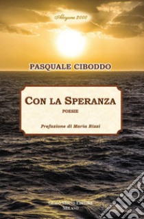 Con la speranza libro di Ciboddo Pasquale