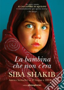 La bambina che non c'era libro di Shakib Siba